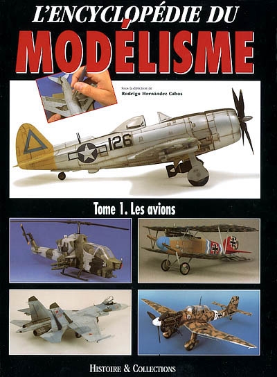 L'encyclopédie du modélisme. Vol. 1. Les avions