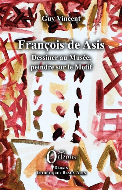 François de Asis : dessiner au musée, peindre sur le motif