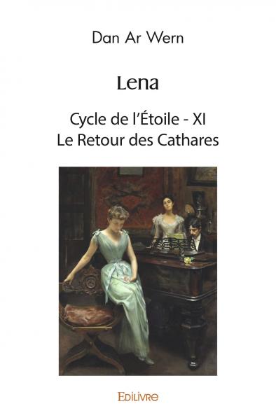 Lena : cycle de l'étoile xi : le retour des cathares