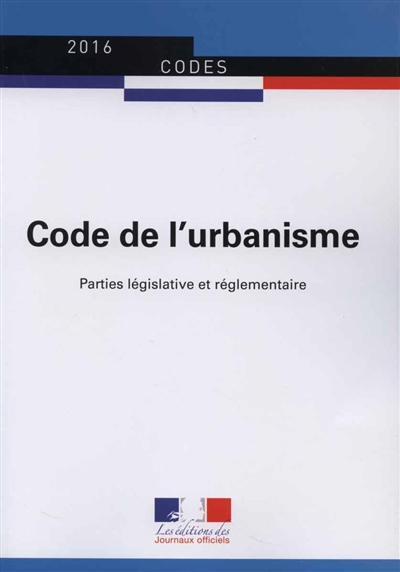 Code de l'urbanisme : parties législative et réglementaire