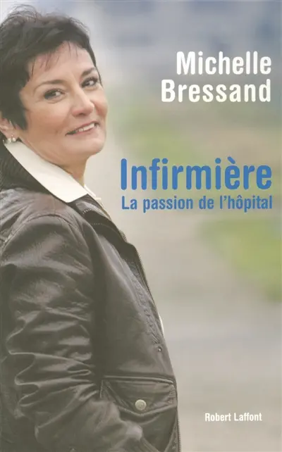 Infirmière : la passion de l'hôpital