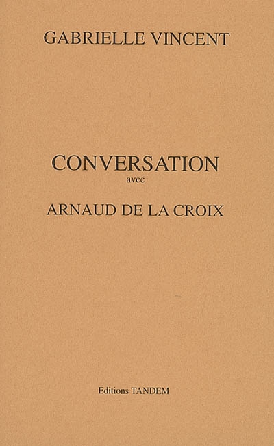 Conversation avec Arnaud de la Croix