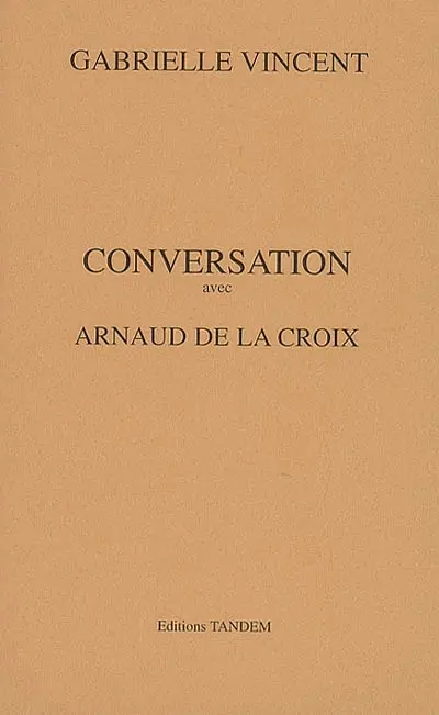 Conversation avec Arnaud de la Croix