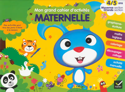 Mon grand cahier d'activités maternelle : moyenne section-grande section, 4-5 ans