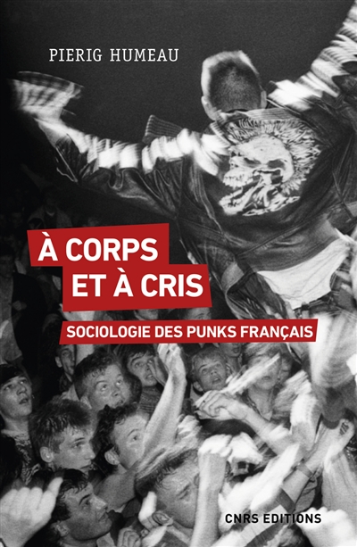 A corps et à cris : sociologie des punks français