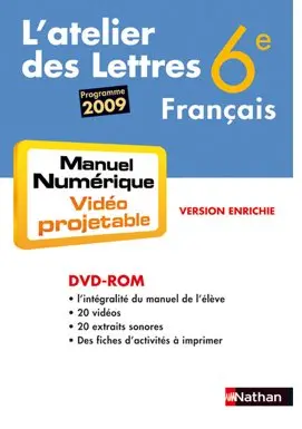 Atelier des lettres 6e : DVD-ROM du manuel numérique vidéoprojetable enrichi