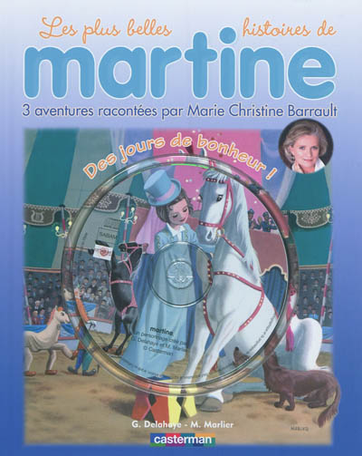 Les plus belles histoires de Martine : 3 aventures. Vol. 15. Des jours de bonheur !