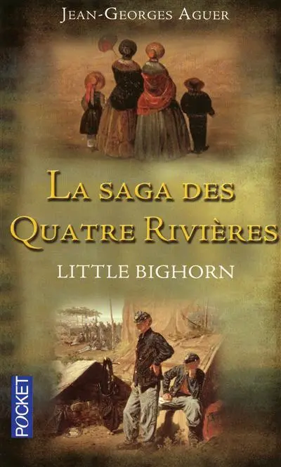 La saga des quatre rivières. Little Bighorn