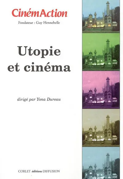 CinémAction, n° 115. Utopie et cinéma