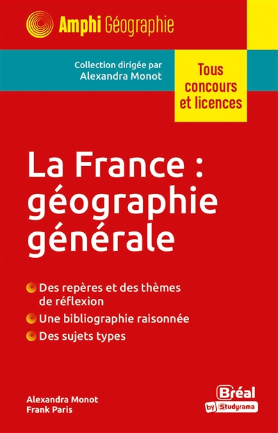 La France : géographie générale : tous concours et licences