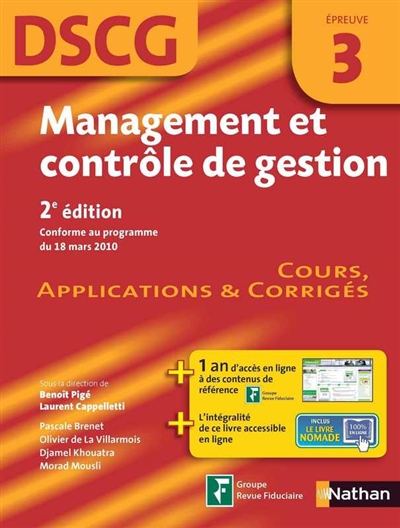 Management et contrôle de gestion, DSCG, épreuve 3 : cours, applications & corrigés : conforme au programme du 18 mars 2010