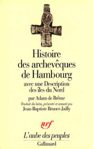 Histoire des archevêques de Hambourg avec une description des îles du Nord