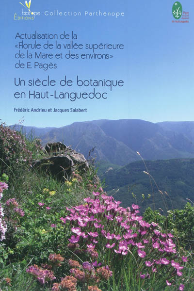 Un siècle de botanique en Haut-Languedoc : actualisation de la Florule de la vallée supérieure de la Mare et des environs de E. Pagès