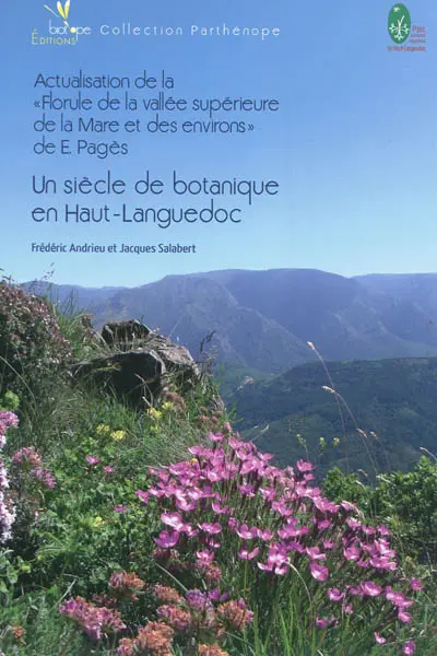 Un siècle de botanique en Haut-Languedoc : actualisation de la Florule de la vallée supérieure de la Mare et des environs de E. Pagès