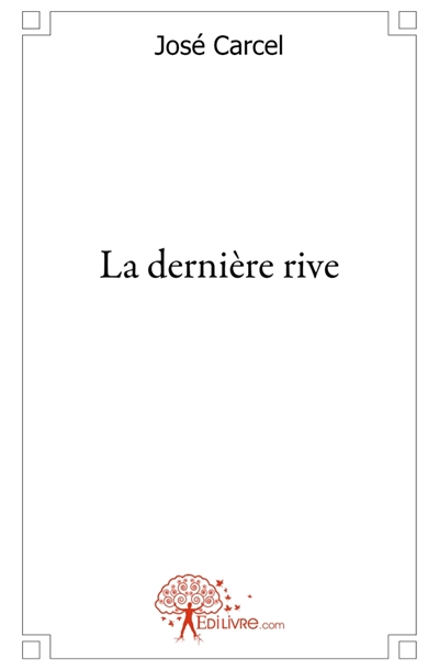 La dernière rive