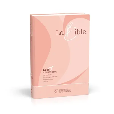 La Bible : Segond 21 : gros caractères, modèle rigide rose
