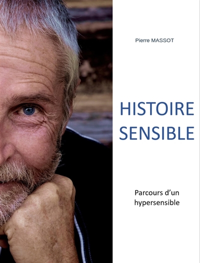 Histoire sensible : Parcours d'un hypersensible