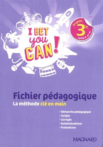 I bet you can ! anglais 3e, cycle 4, A2-B1 : nouveau programme : fichier pédagogique
