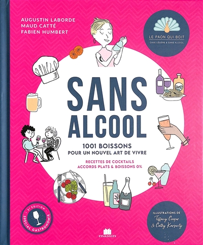 Sans alcool : 1.001 boissons pour un nouvel art de vivre : recettes de cocktails, accords plats & boissons 0 %