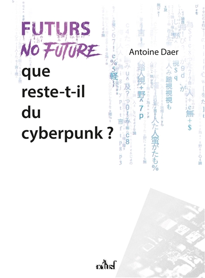 Futurs no future : que reste-t-il du cyberpunk ?