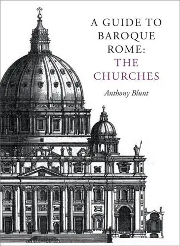 A Guide to Baroque Rome : The Churches