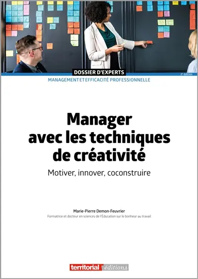 Manager avec les techniques de créativité : motiver, innover, coconstruire