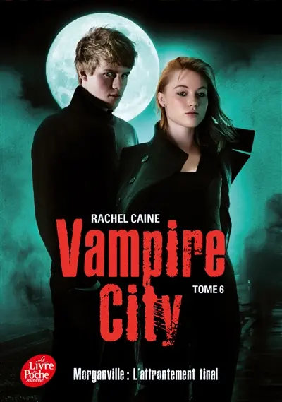 Vampire city. Vol. 6. Morganville : l'affrontement final