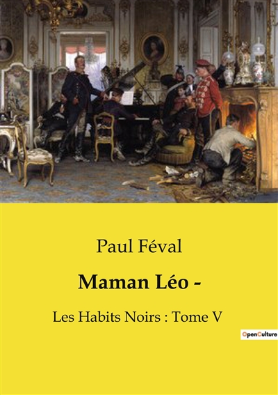 Maman Léo ­ : Les Habits Noirs : Tome V