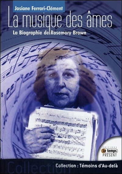 La musique des âmes : biographie de Rosemary Brown