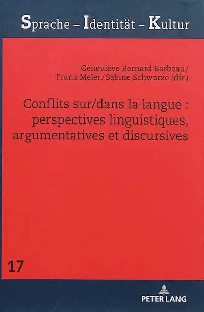 Conflits sur-dans la langue : perspectives linguistiques, argumentatives et discursives