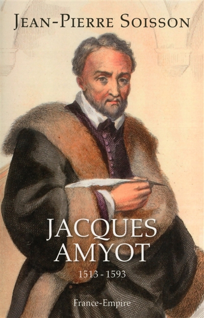 Jacques Amyot, 1513-1593
