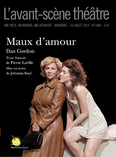 Avant-scène théâtre (L'), n° 1466. Maux d'amour
