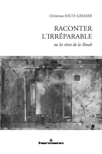Raconter l'irréparable ou...