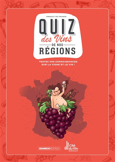 le quiz des vins de nos régions : testez vos connaissances sur la vigne et le vin !