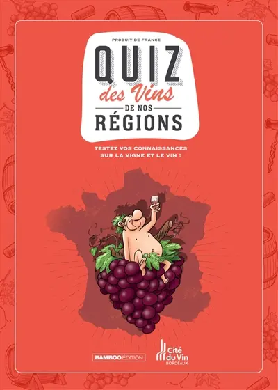 Quiz des vins de nos régions : testez vos connaissances sur la vigne et le vin !