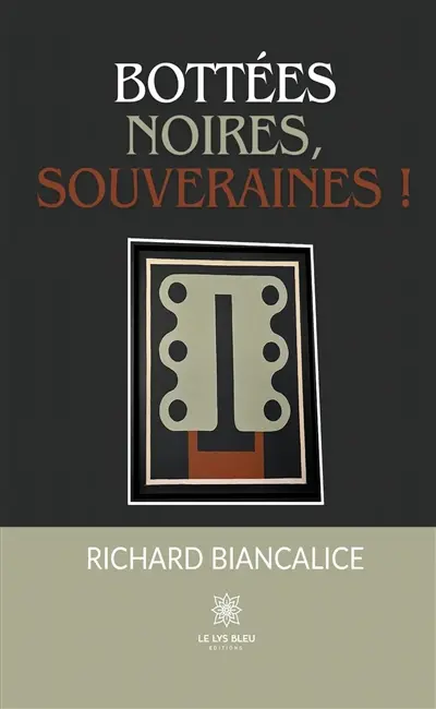 Bottées noires, souveraines !