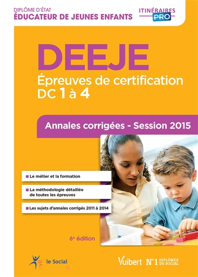 DEEJE : épreuves de certification DC 1 à 4 : annales corrigées, session 2015