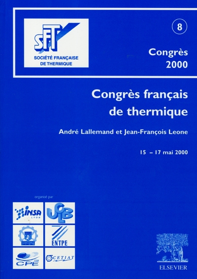 Congrès français de thermique, SFT 2000 : actes du congrès annuel de la Société française de thermique, 15-17 mai 2000, Lyon, France