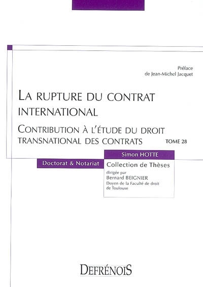 La rupture du contrat international : contribution à l'étude du droit transnational des contrats