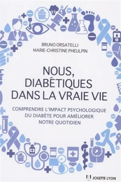 Nous, diabétiques dans la vraie vie : comprendre l'impact psychologique du diabète pour améliorer notre quotidien