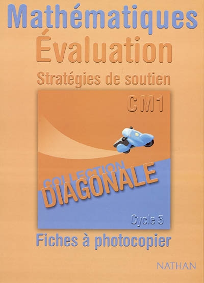 Mathématiques cycle 3 CM1 : évaluation, stratégies de soutien : fiches à photocopier
