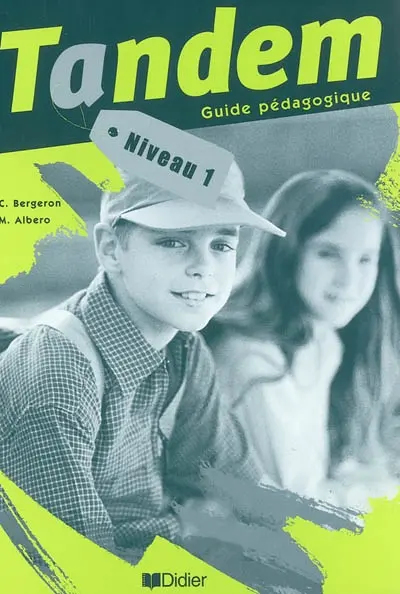 Tandem, niveau 1 : guide pédagogique