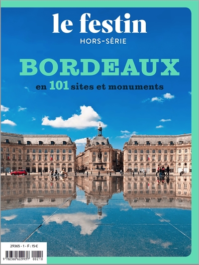Festin (Le), hors série. Bordeaux en 101 sites et monuments