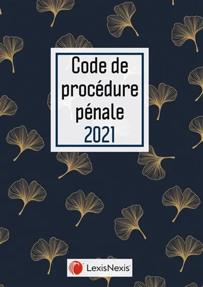 Code de procédure pénale 2021 : jaquette feuilles de ginkgo