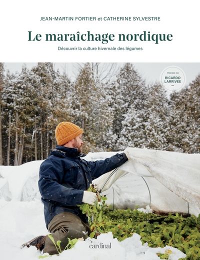 Le Maraîchage nordique : Découvrir la culture hivernale des légumes