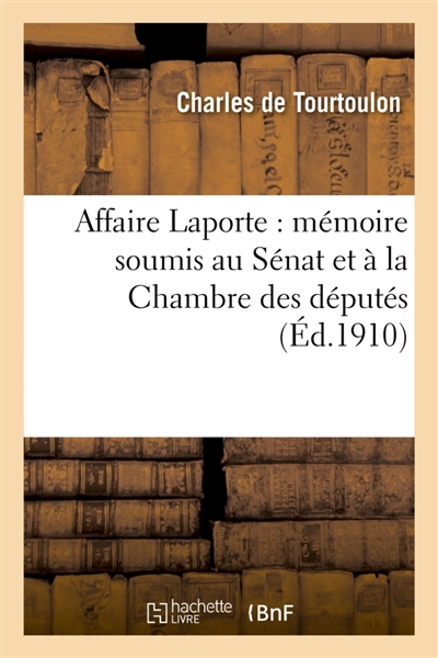 Affaire Laporte : mémoire soumis au Sénat et à la Chambre des députés