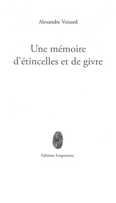Une mémoire d'étincelles et de givre