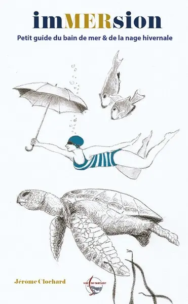 Immersion : petit guide du bain de mer & de la nage hivernale