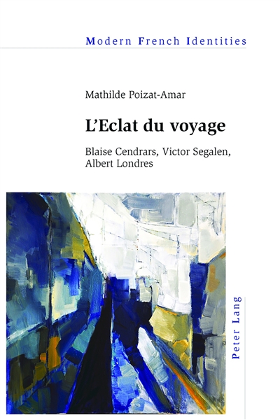 L'éclat du voyage : Blaise...