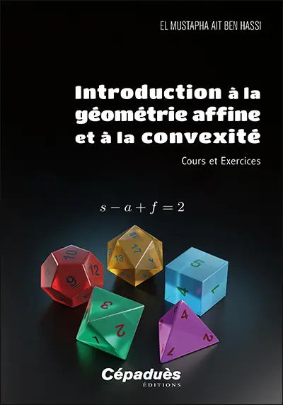 Introduction à la géométrie affine et à la convexité : cours et exercices